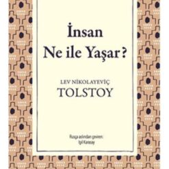 Insan Ne Ile Yaşar(Bez Ciltli) - Lev Nikolayeviç Tolstoy -